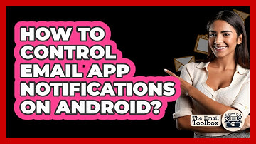 How To Control Email App Notifications On Android?
