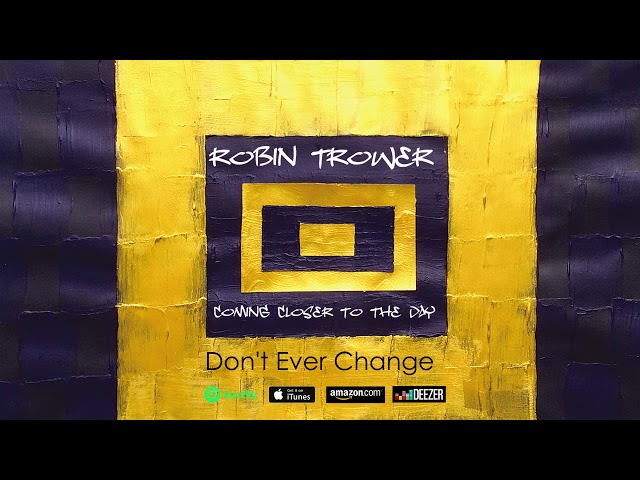 Robin Trower - Don't Ever Change