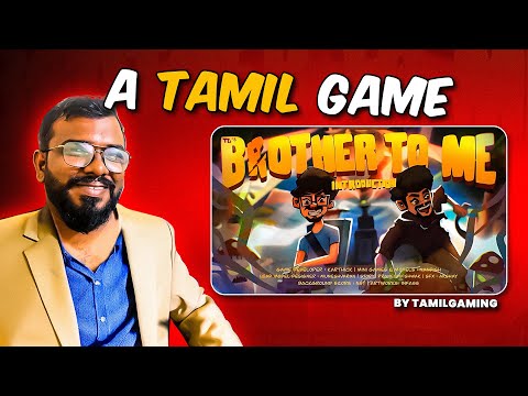 Reacting To Tamilgaming’S Brother To Me Game