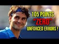 The day roger federer went 105 points without a single error prime federer pure madness
