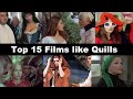 Top 15 Movies like Quills