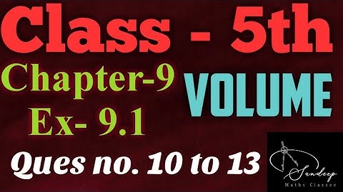 Class-5th/Chapter-9/Volume/Ex-9.1/Ques no. 10 to 13 / PSEB BOOK