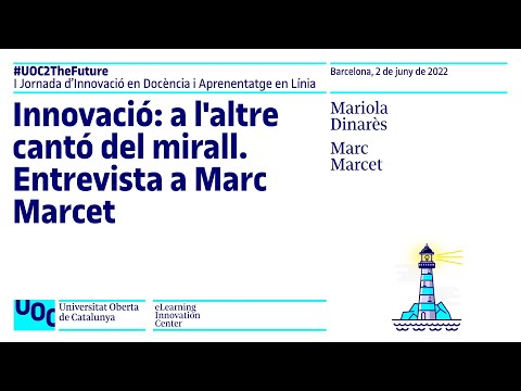 Innovació: a l'altre cantó del mirall. Entrevista a Marc Marcet | UOC2TheFuture