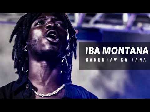 IBA MONTANA - (gangstaw-ka-tana)