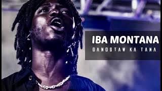 IBA MONTANA - (gangstaw-ka-tana)