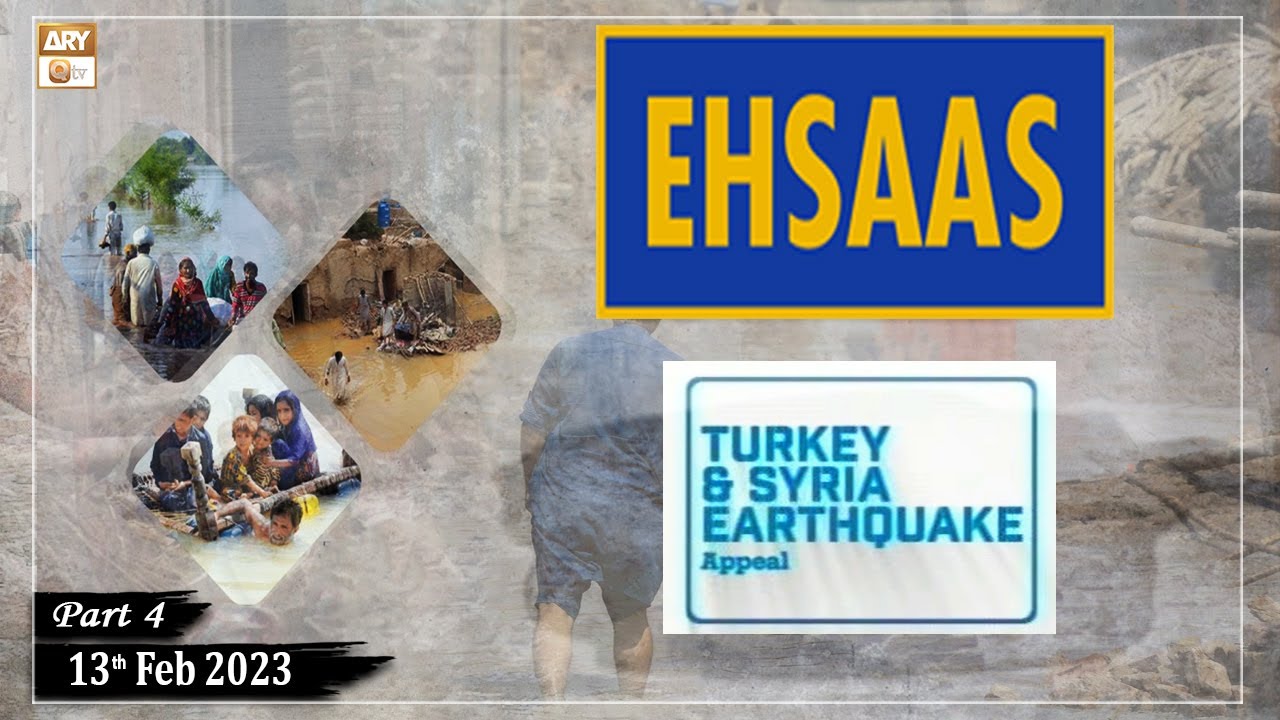 Ehsaas Telethon Turkey and Syria Earthquake Appeal 13th February