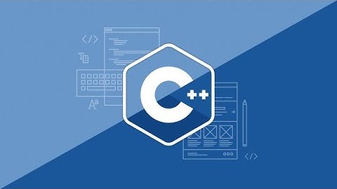 Bài Giảng Lập Trình C++ || Buổi 4 - Video 1