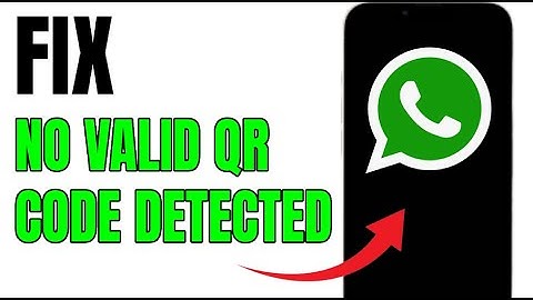 FIX WHATSAPP NO VALID QR CODE DETECTED!