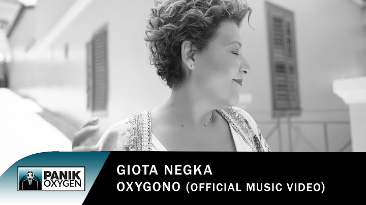 Γιώτα Νέγκα - Οξυγόνο | Giota Negka - Oxygono - Official Music Video