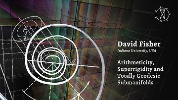 David Fisher "Arithmeticity, superrigidity, and totally geodesic submanifolds" | The Vinberg Lecture