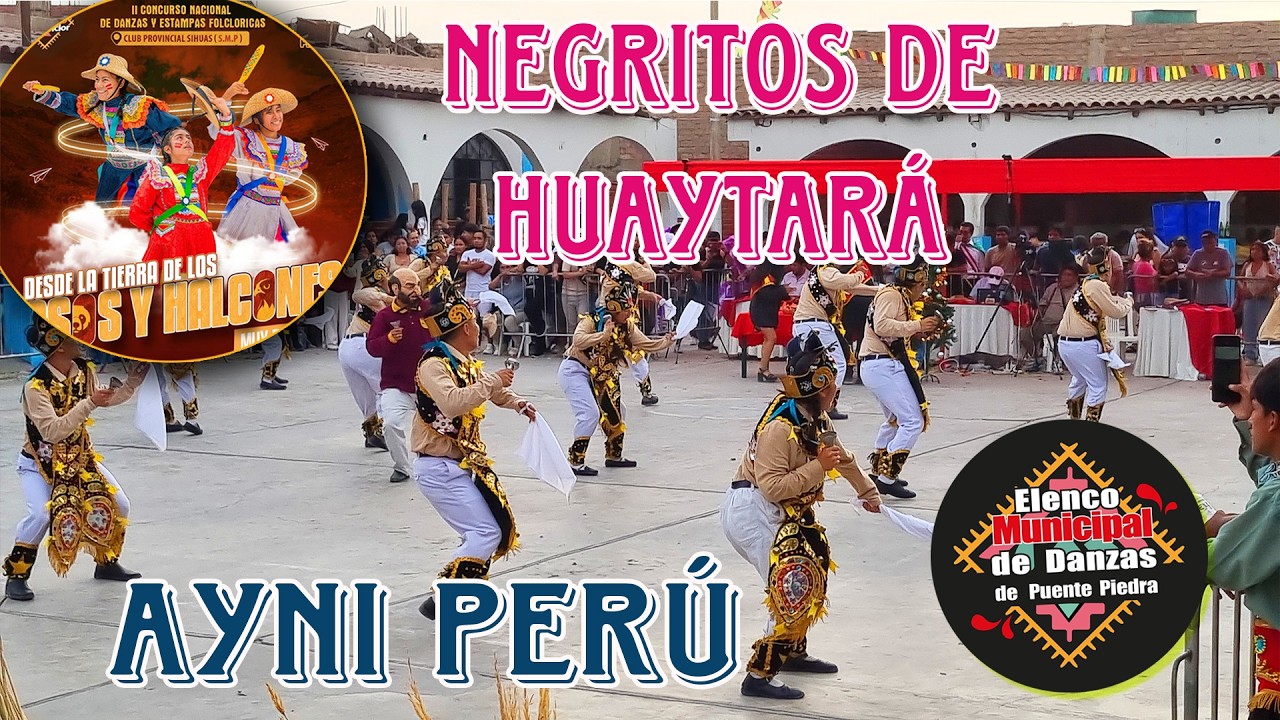 Negritos de Huaytará - AYNI PERÚ / Concurso Elenco Municipal de Puente Piedra