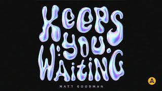 Keeps You Waiting - Matt Goodman, Matthew Bento | Audio Network