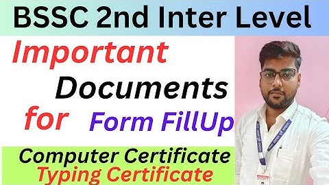 Important Documents For BSSC 2nd Inter Level Exam 2025 || Computer Certificate / Typing Certificate.