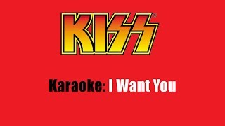 Karaoke: Kiss  / I Want You
