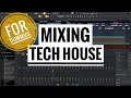 How To Mix Tech House Properly In Fl STUDIO