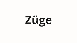 Züge Nasıl Telaffuz Edilir