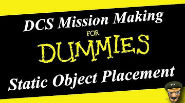 DCS World Mission Editor Series (Static Unit Placement)