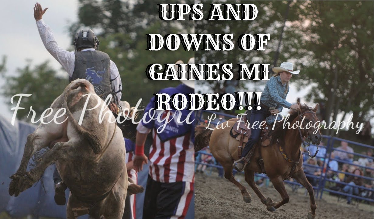 UPS AND DOWNS AT THE GAINES MI RODEO!!!!! YouTube