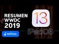 Resumen WWDC 2019: iOS 13 y iPadOS ya son oficiales