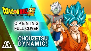 Dragon Ball Super - Opening 1 Full Cover - Chouzetsu Dynamic! chords