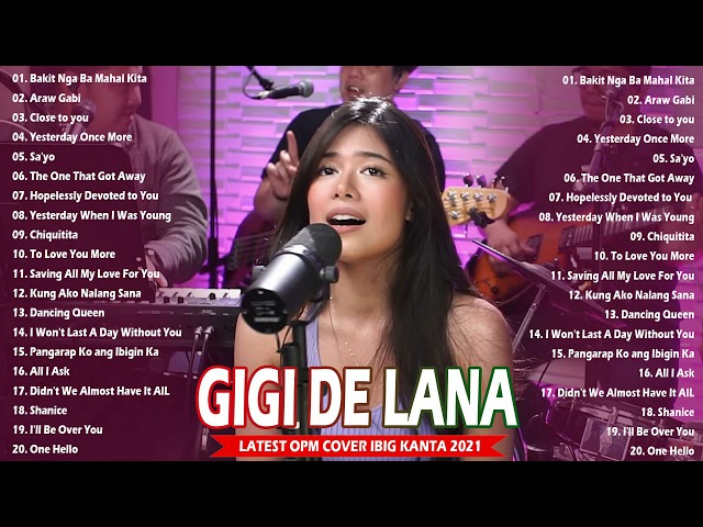 Gigi De Lana Top 20 Hits Songs Cover Nonstop Playlist 2021  - Gigi De Lana OPM Ibig Kanta 2021 class=