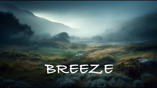 Breeze + Ethereal Meditative Neoclassical Ambient Music