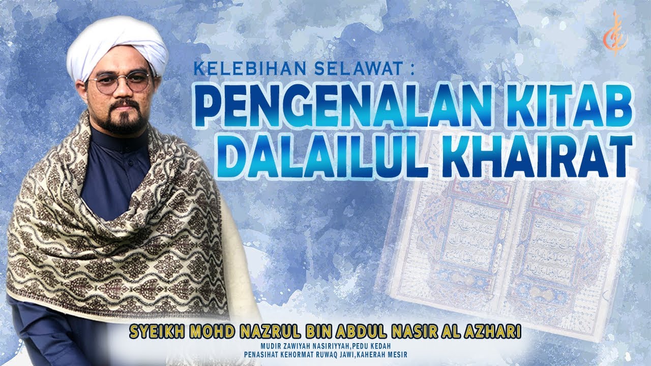 Pengenalan Kitab Dalailul Khairat ( kelebihan Selawat) || Syeikh Nazrul Nasir