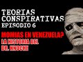 Las momias del Ávila: el secreto del doctor alemán en Venezuela