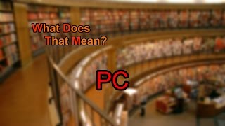What does PC mean?