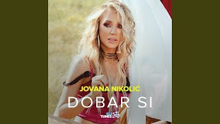 Miniatura del video "Jovana Nikolić - Dobar Si"