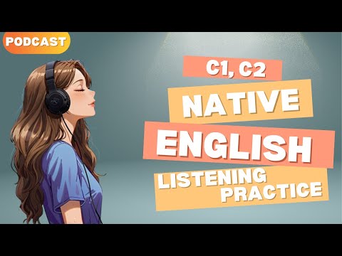 C1c2 Advanced English Listening Practice Real Podcast For Fluency Exam Success C1c2 Advanced English Listening Practice Real Podcast For Fluency Exam Success