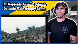 3rd Separate Assault Brigade defends &quot;Road of Life&quot; - Marine reacts