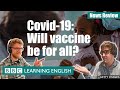 Covid-19: Will vaccine be for all?: BBC News Review