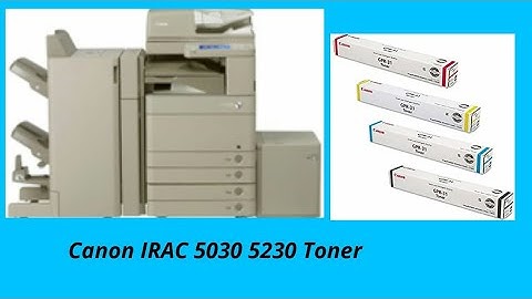 How to replace toner on canon Ir advance-C5030 C5035 C5040 C5045 C5230 C5235 C5240 C5245