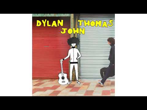 Dylan John Thomas - Now and Then (Official Audio)