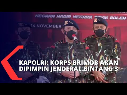 Kapolri Sebut Kepala Korps Brimob Bakal Diisi oleh Jenderal Bintang Tiga