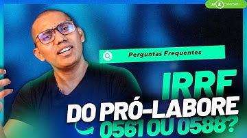 O IRRF do pró-labore na DCTFWEB é no código 0561 ou 0588 ?