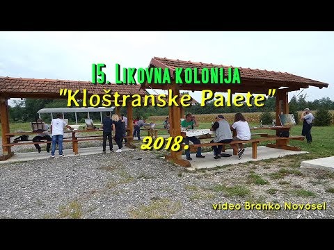 Jubilarna 15. Likovna kolonija "Kloštranske palete" 2018.