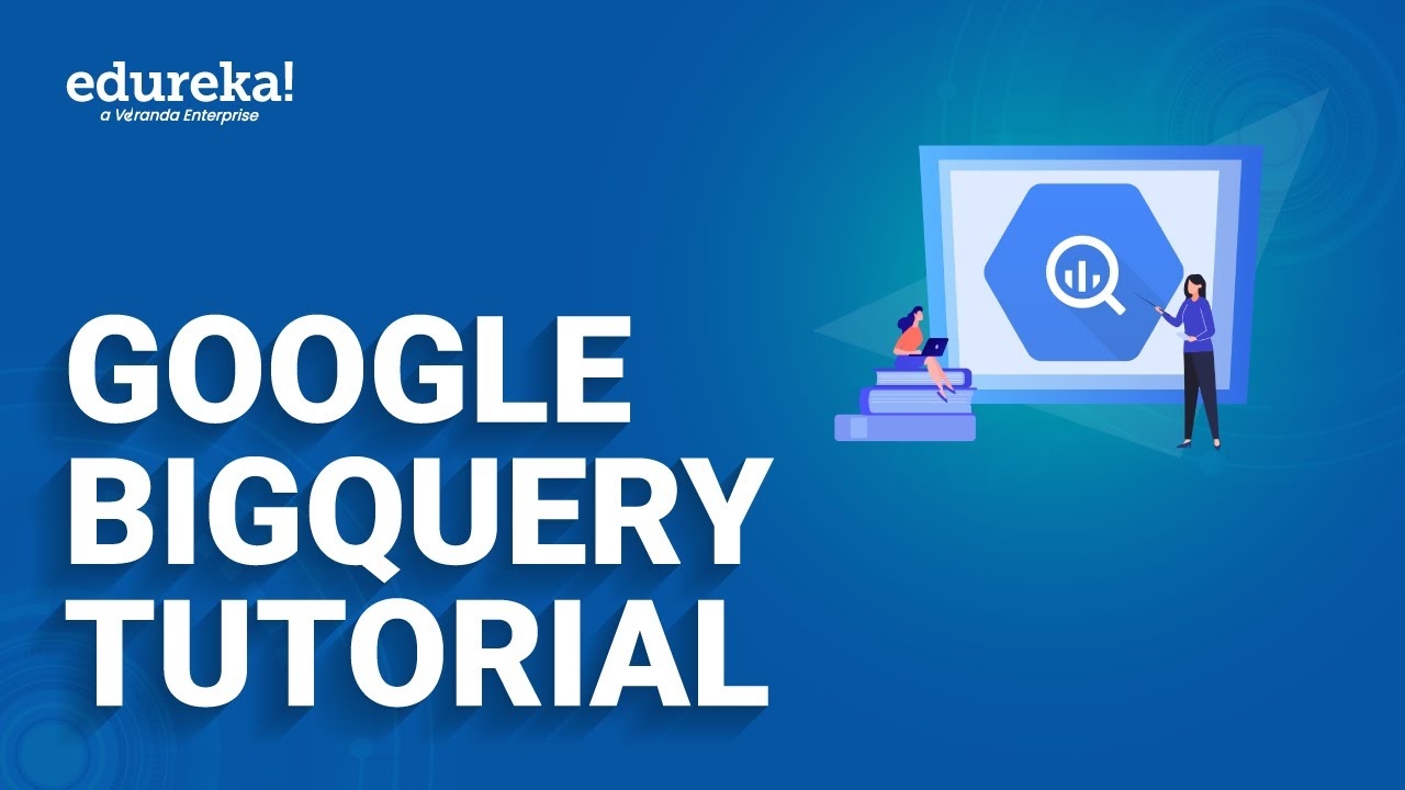 Google BigQuery Tutorial | Analyze Data in BigQuery | Google Cloud Platform Training | Edureka