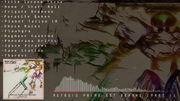 SeZon - Metroid Prime OST Remake [Part 1] (Full length)