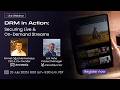 DRM in action securing live and on demand streams with Ant Media Server and DoveRunner