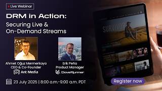 DRM in action securing live and on demand streams with Ant Media Server and DoveRunner