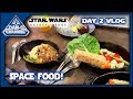 Star Wars Galaxy's Edge Day 2 Vlog  Eating at Docking Bay 7 Food and Cargo