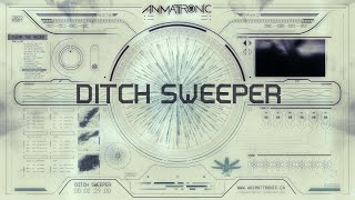 Animattronic - Ditch Sweeper (Official Visualizer)