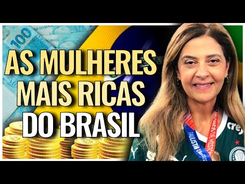 AS MULHERES MAIS RICAS DO BRASIL - DE ACORDO COM A REVISTA FORBES