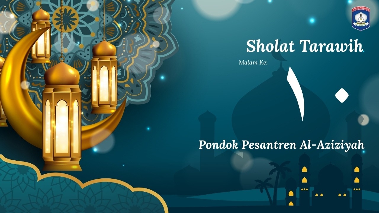 🔴LIVE | Sholat Tarawih Malam Ke-10 Ramadan 1447 H - Pondok Pesantren Al-Aziziyah