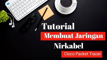 Simulasi Jaringan nirkabel atau wifi sederhana - Cisco Packet Tracer