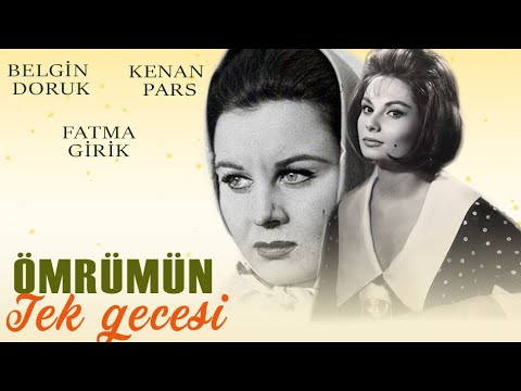 Ömrümün Tek Gecesi Türk Filmi | FULL | BELGİN DORUK |  FATMA GİRİK