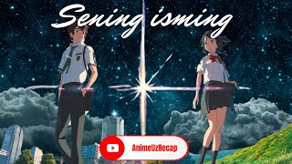 Sening isming ( Твоё имя ) Your name animesi òzbek tilida #anime #аниме #твоёимя