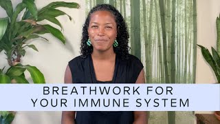4 Breathing Practices to Boost Your Immune System in Just 10 Minutes